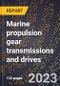 2024 Global Forecast for Marine propulsion gear transmissions and drives (2025-2030 Outlook)-Manufacturing & Markets Report - Product Thumbnail Image