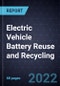 Growth Opportunities in Electric Vehicle (EV) Battery Reuse and Recycling - Product Thumbnail Image