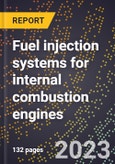 2024 Global Forecast for Fuel injection systems for internal combustion engines (2025-2030 Outlook)-Manufacturing & Markets Report- Product Image