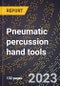 2024 Global Forecast for Pneumatic percussion hand tools (including runners, riveters, chippers, and scalers) (2025-2030 Outlook)-Manufacturing & Markets Report - Product Image