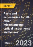 2024 Global Forecast for Parts and accessories for all other miscellaneous optical instruments and lenses (2025-2030 Outlook)-Manufacturing & Markets Report- Product Image
