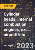 2024 Global Forecast for Cylinder heads, internal combustion engines, exc. aircraft/etc. (2025-2030 Outlook)-Manufacturing & Markets Report- Product Image