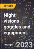 2024 Global Forecast for Night visions goggles and equipment (2025-2030 Outlook)-Manufacturing & Markets Report- Product Image