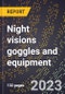 2024 Global Forecast for Night visions goggles and equipment (2025-2030 Outlook)-Manufacturing & Markets Report - Product Image
