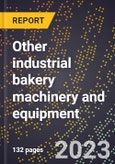 2024 Global Forecast for Other industrial bakery machinery and equipment (2025-2030 Outlook)-Manufacturing & Markets Report- Product Image