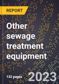 2024 Global Forecast for Other sewage treatment equipment (2025-2030 Outlook)-Manufacturing & Markets Report- Product Image