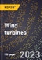 2023 Global Forecast for Wind Turbines (2024-2029 Outlook)-Manufacturing & Markets Report - Product Image