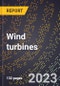 2024 Global Forecast for Wind turbines (2025-2030 Outlook)-Manufacturing & Markets Report - Product Image