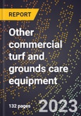 2024 Global Forecast for Other commercial turf and grounds care equipment (including trap rakes, transport trailers, turf tractors, etc.) (2025-2030 Outlook)-Manufacturing & Markets Report- Product Image