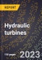 2024 Global Forecast for Hydraulic turbines (all sizes) (2025-2030 Outlook)-Manufacturing & Markets Report - Product Thumbnail Image