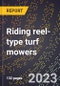 2024 Global Forecast for Riding reel-type turf mowers (including greens mowers) (2025-2030 Outlook)-Manufacturing & Markets Report - Product Thumbnail Image