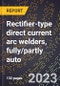 2024 Global Forecast for Rectifier-type direct current arc welders, fully/partly auto. (2025-2030 Outlook)-Manufacturing & Markets Report - Product Thumbnail Image