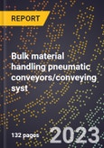 2024 Global Forecast for Bulk material handling pneumatic conveyors/conveying syst. (2025-2030 Outlook)-Manufacturing & Markets Report- Product Image