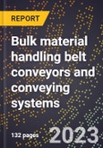 2024 Global Forecast for Bulk material handling belt conveyors and conveying systems (2025-2030 Outlook)-Manufacturing & Markets Report- Product Image