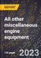 2024 Global Forecast for All other miscellaneous engine equipment (2025-2030 Outlook)-Manufacturing & Markets Report - Product Thumbnail Image