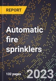 2024 Global Forecast for Automatic fire sprinklers (2025-2030 Outlook)-Manufacturing & Markets Report- Product Image