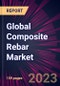 Global Composite Rebar Market 2023-2027 - Product Image