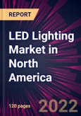 LED Lighting Market in North America 2022-2026- Product Image