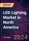 LED Lighting Market in North America 2024-2028 - Product Image