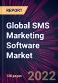 Global SMS Marketing Software Market 2022-2026- Product Image