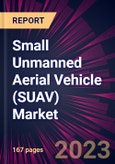 Small Unmanned Aerial Vehicle (SUAV) Market 2024-2028- Product Image