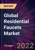 Global Residential Faucets Market 2022-2026- Product Image