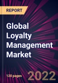 Global Loyalty Management Market 2022-2026- Product Image
