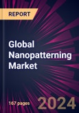 Global Nanopatterning Market 2024-2028- Product Image