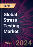 Global Stress Testing Market 2024-2028- Product Image
