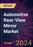 Automotive Rear-View Mirror Market 2024-2028- Product Image