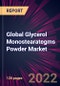 Global Glycerol Monostearategms Powder Market 2022-2026 - Product Image