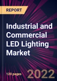 Industrial and Commercial LED Lighting Market 2022-2026- Product Image