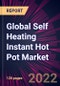 Global Self Heating Instant Hot Pot Market 2022-2026 - Product Thumbnail Image