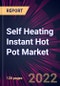 Self Heating Instant Hot Pot Market 2022-2026 - Product Thumbnail Image