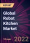 Global Robot Kitchen Market 2022-2026 - Product Image