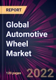 Global Automotive Wheel Market 2022-2026- Product Image