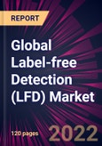 Global Label-free Detection (LFD) Market 2022-2026- Product Image