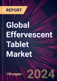 Global Effervescent Tablet Market 2024-2028- Product Image