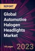 Global Automotive Halogen Headlights Market 2024-2028- Product Image