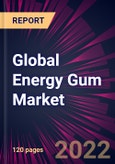 Global Energy Gum Market 2022-2026- Product Image