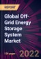 Global Off-Grid Energy Storage System Market 2022-2026 - Product Image
