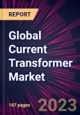 Global Current Transformer Market 2023-2027- Product Image