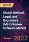 Global Medical, Legal, and Regulatory (MLR) Review Software Market 2022-2026 - Product Image