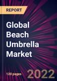 Global Beach Umbrella Market 2022-2026- Product Image