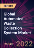 Global Automated Waste Collection System Market 2022-2026- Product Image