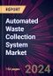 Automated Waste Collection System Market 2024-2028 - Product Thumbnail Image