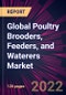 Global Poultry Brooders, Feeders, and Waterers Market 2022-2026 - Product Thumbnail Image