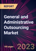 General and Administrative Outsourcing Market 2024-2028- Product Image