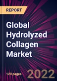 Global Hydrolyzed Collagen Market 2022-2026- Product Image