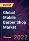 Global Mobile Barber Shop Market 2022-2026 - Product Thumbnail Image